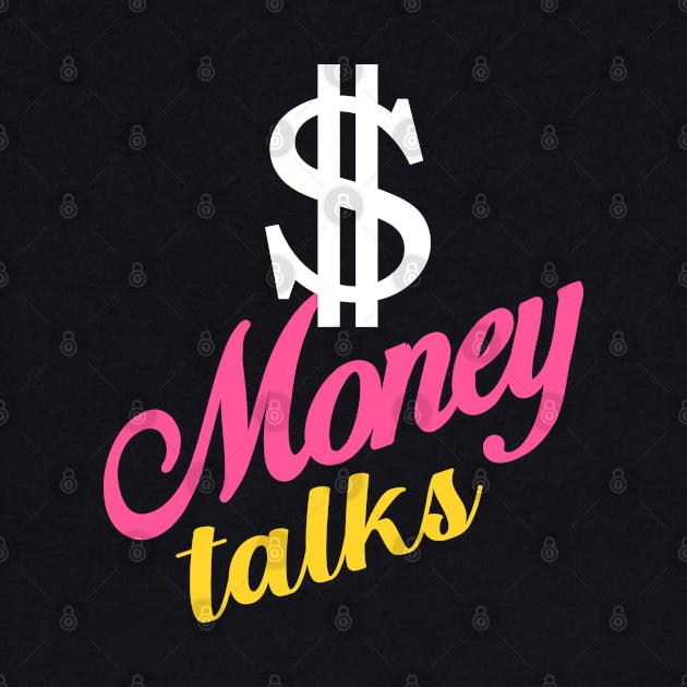 MONEY TALKS by NASMASHOP